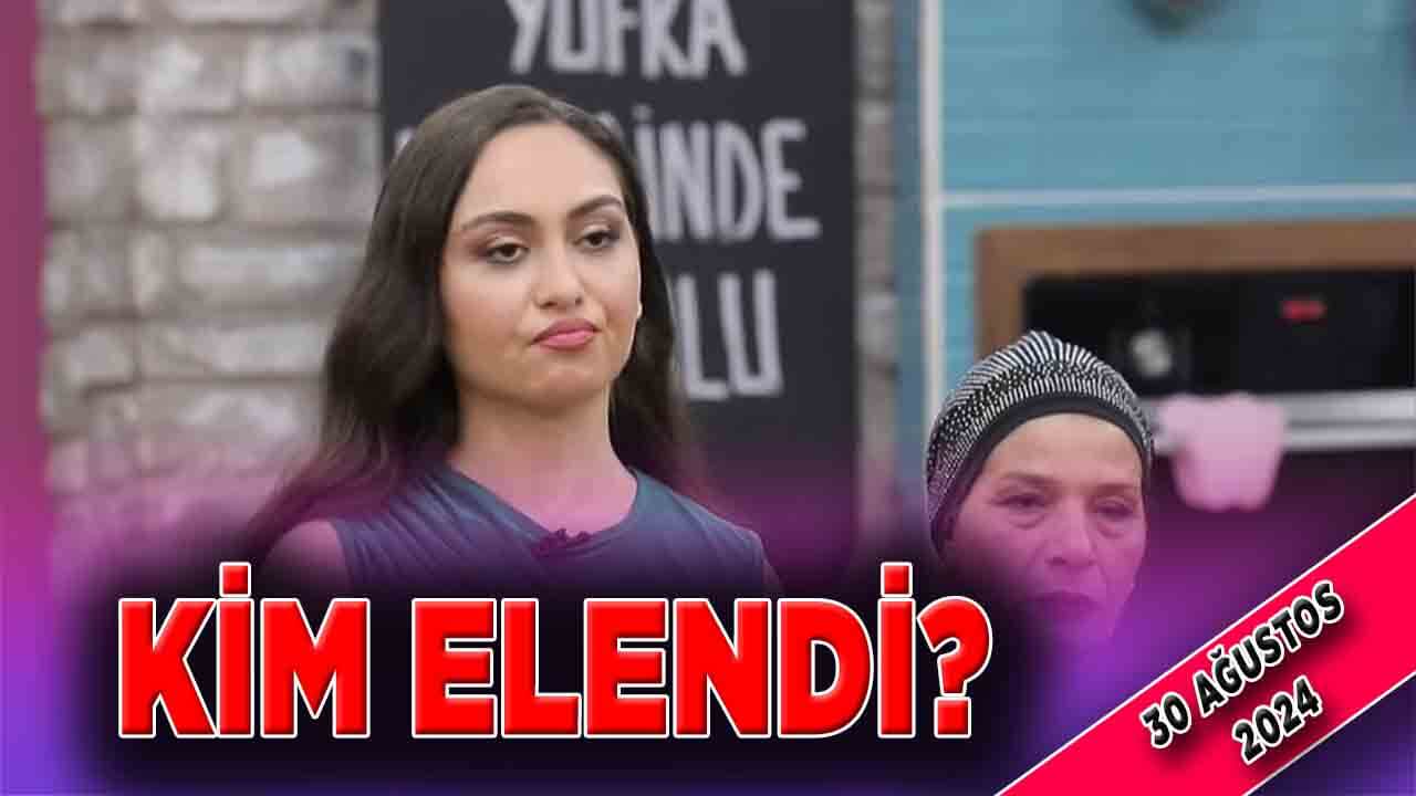 30 Ağustos Cuma Gelinim Mutfakta Kim Elendi?