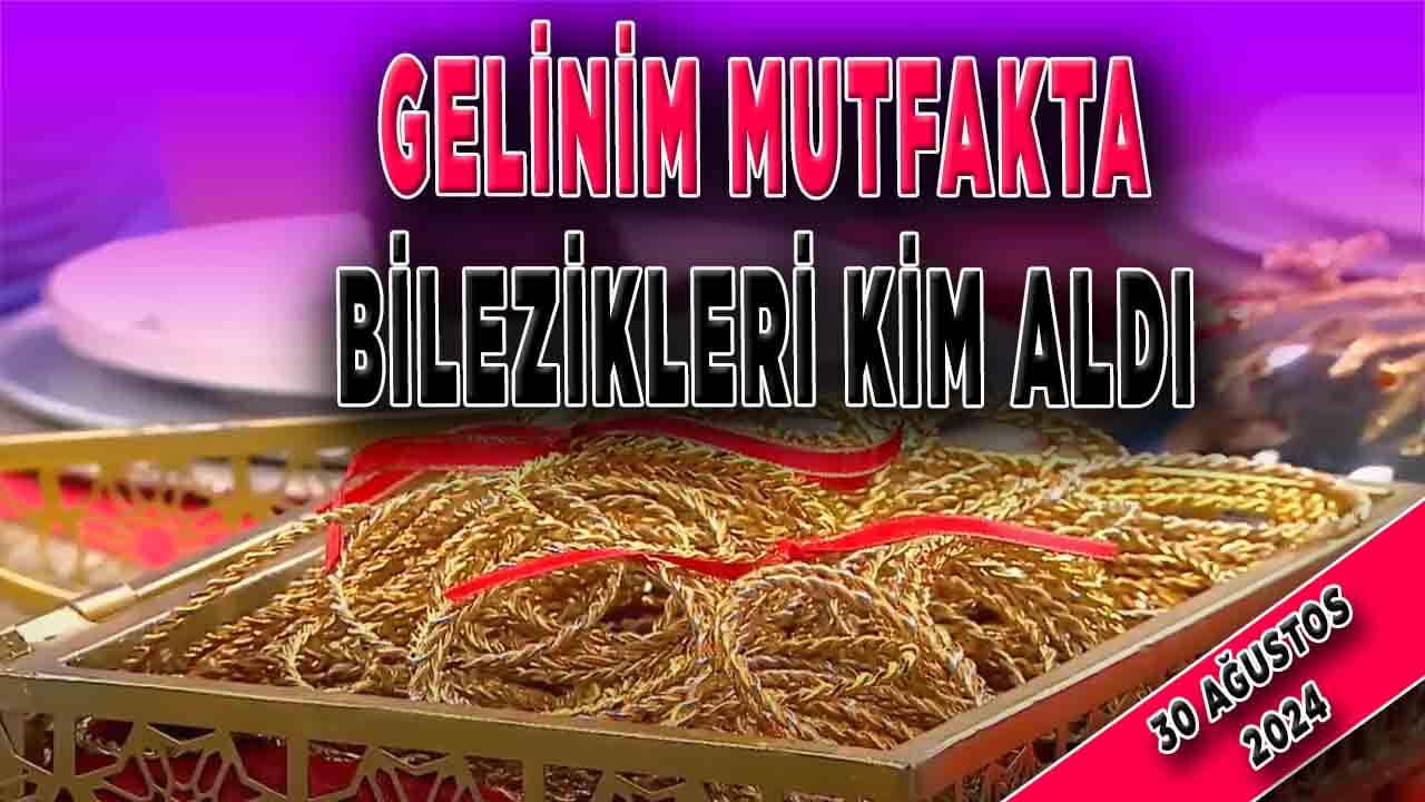 30 Ağustos Cuma Gelinim Mutfakta Puan Durumu