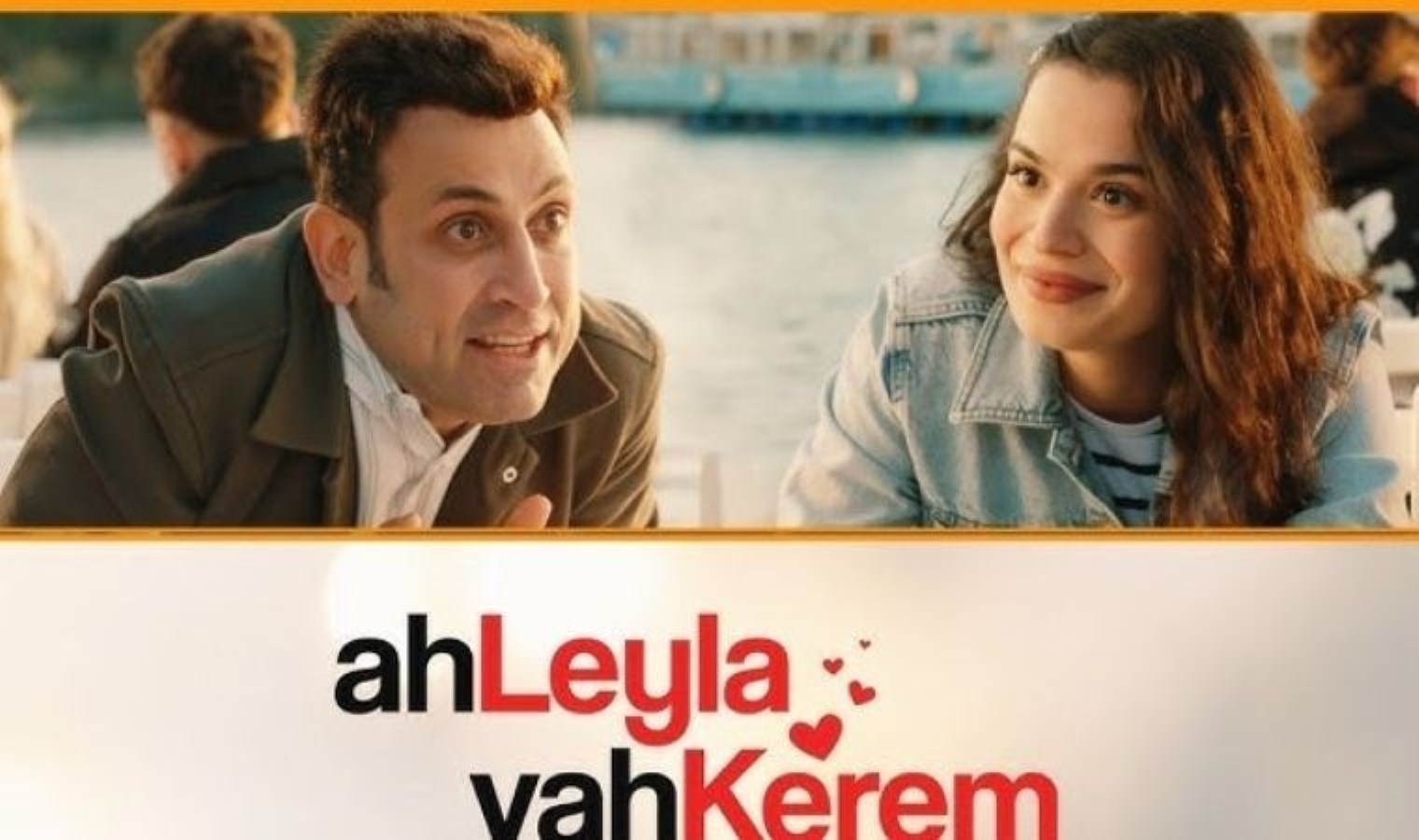 Ah Leyla Vah Kerem Filmi: Aşk, Aile ve Yalanlar