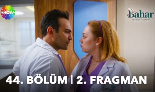 Bahar 44. Bölüm 2. Fragmanı