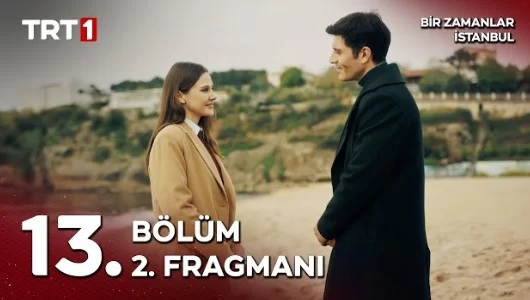 Bir Zamanlar İstanbul 13. Bölüm 2. Fragmanı