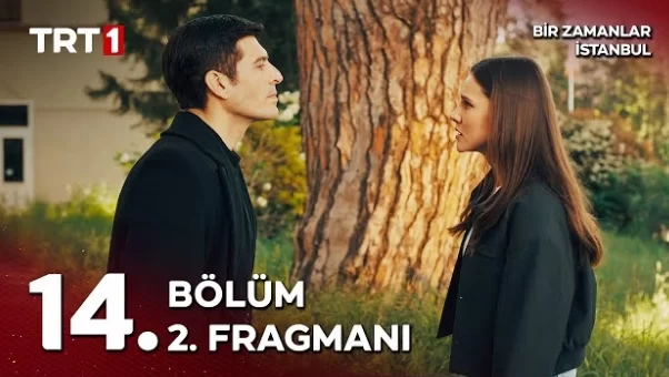 Bir Zamanlar İstanbul 14. Bölüm 2. Fragmanı