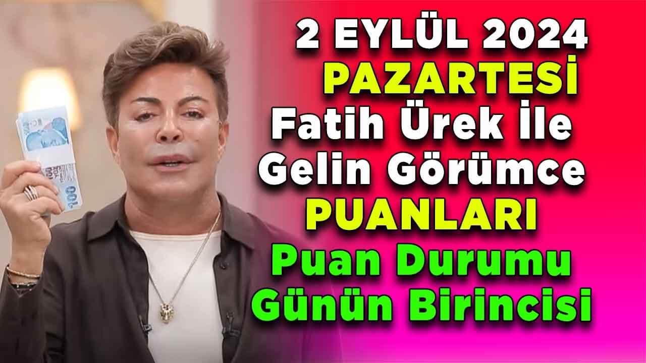 Fatih Ürek ile Gelin Görümce 2 Eylül Puan Tablosu