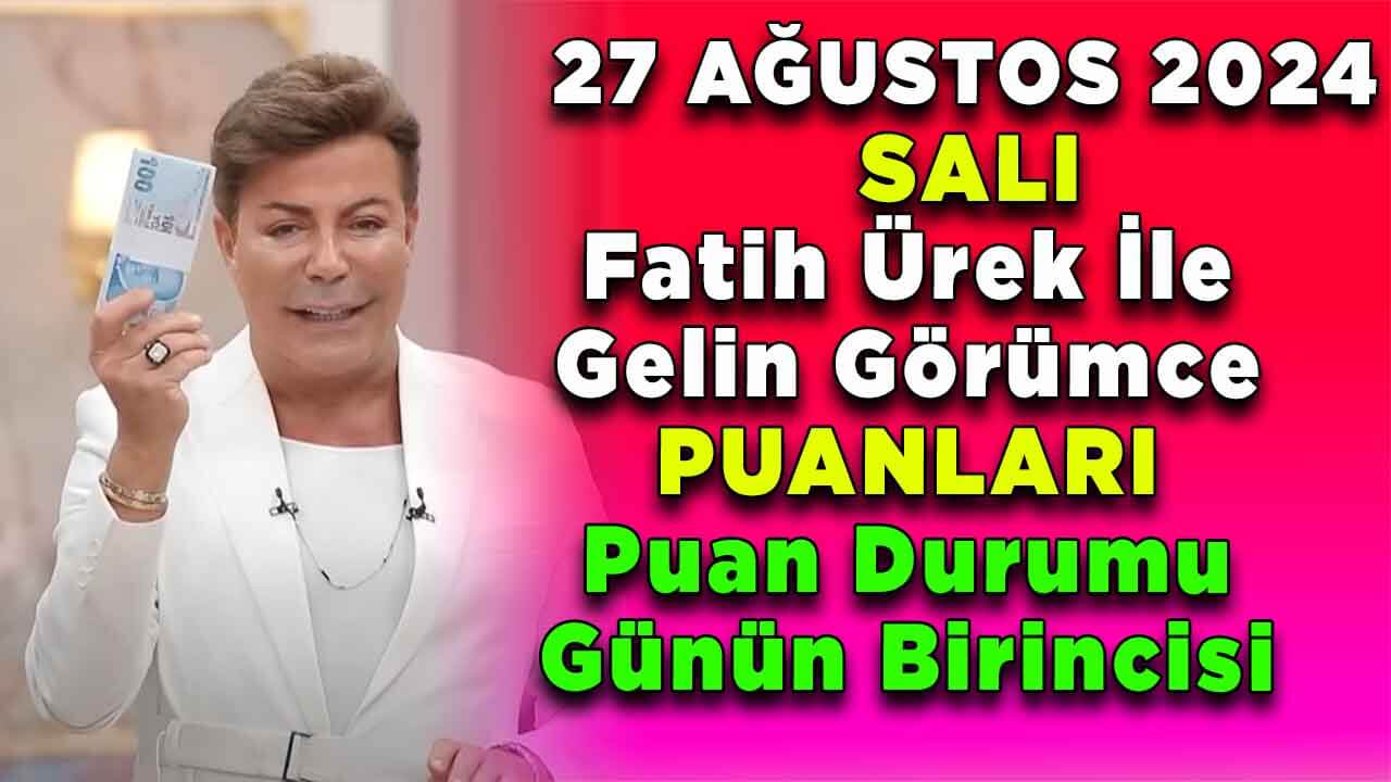 Fatih Ürek ile Gelin Görümce 27 Ağustos Salı Puanları Açıklandı