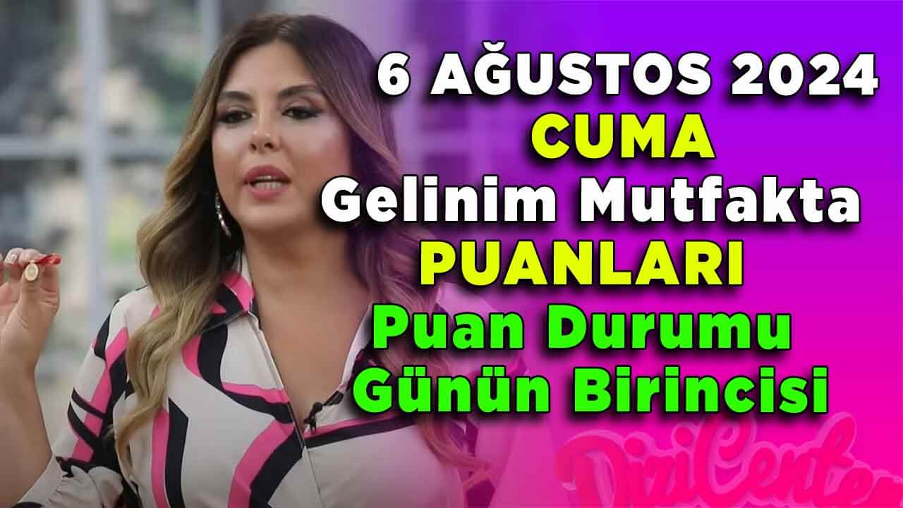 Gelinim Mutfakta 6 Eylül Cuma Puan Durumu