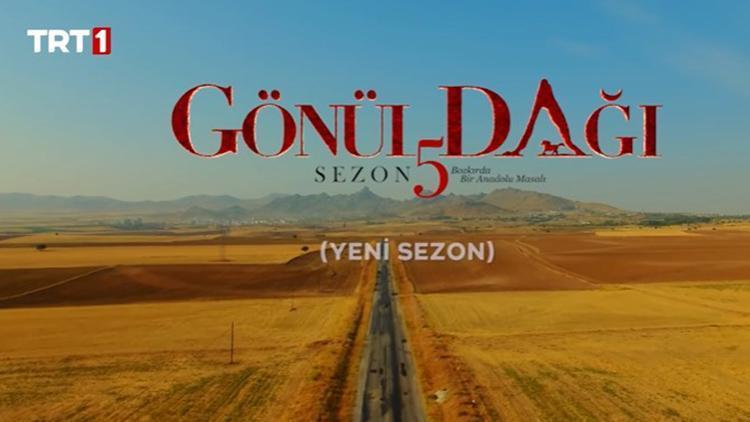 Gönül Dağı 5. Sezon Olacak mı?