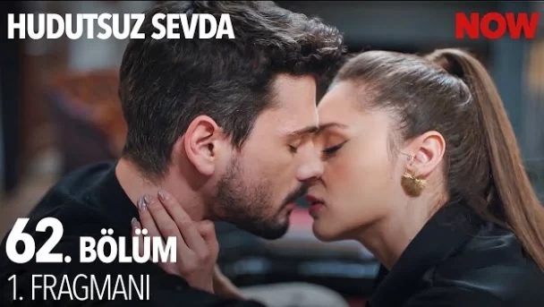 Hudutsuz Sevda 62. Bölüm Fragmanı