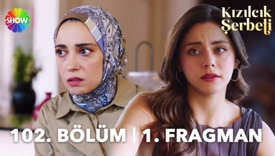 Kızılcık Şerbeti 102. Bölüm Fragmanı