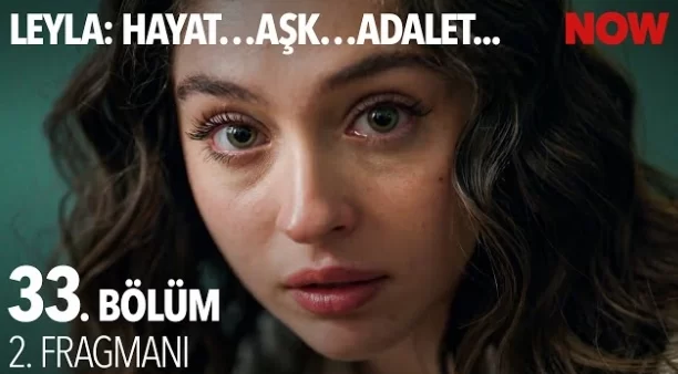 Leyla: Hayat… Aşk… Adalet… 33. Bölüm 2. Fragmanı
