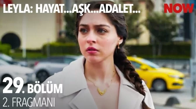 Leyla: Hayat…Aşk…Adalet… 29. Bölüm 2. Fragmanı
