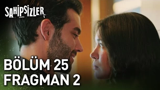 Sahipsizler 25. Bölüm 2. Fragmanı