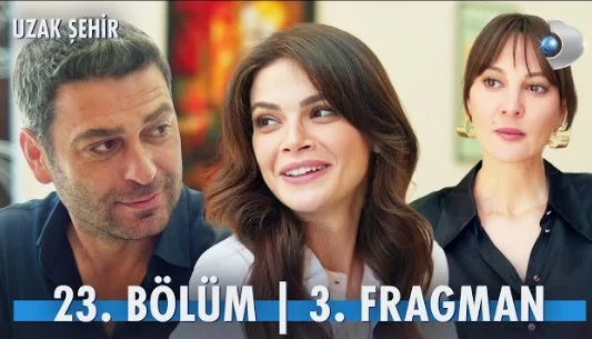 Uzak Şehir 23. Bölüm 3. Fragmanı