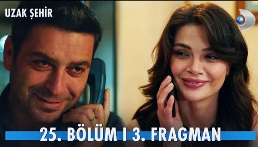 Uzak Şehir 25. Bölüm 3. Fragmanı