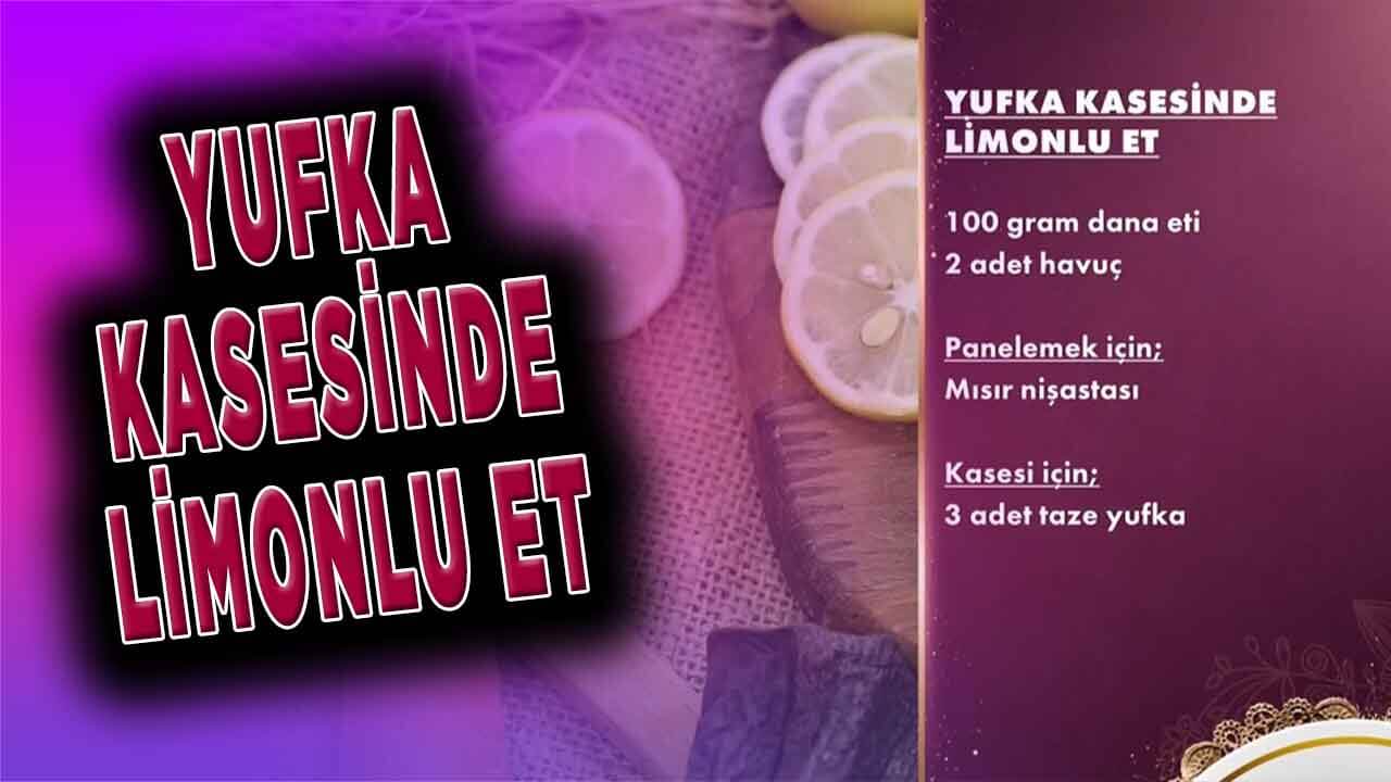 Gelinim Mutfakta: Yufka Kasesinde Limonlu Et Tarifi